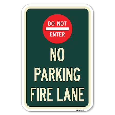 Do Not Enter No Parking Fire Lane With Heavy-Gauge Aluminum Sign